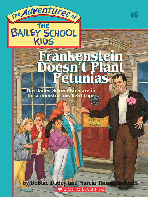 Title details for Frankenstein Doesn't Plant Petunias by Debbie Dadey - Available